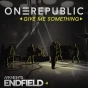 OneRepublic - Give Me Something