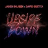 JADEN BOJSEN/DAVID GUETTA - Upside Down (Record Mix)