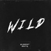 ALBERT BRITE - Wild (Record Mix)